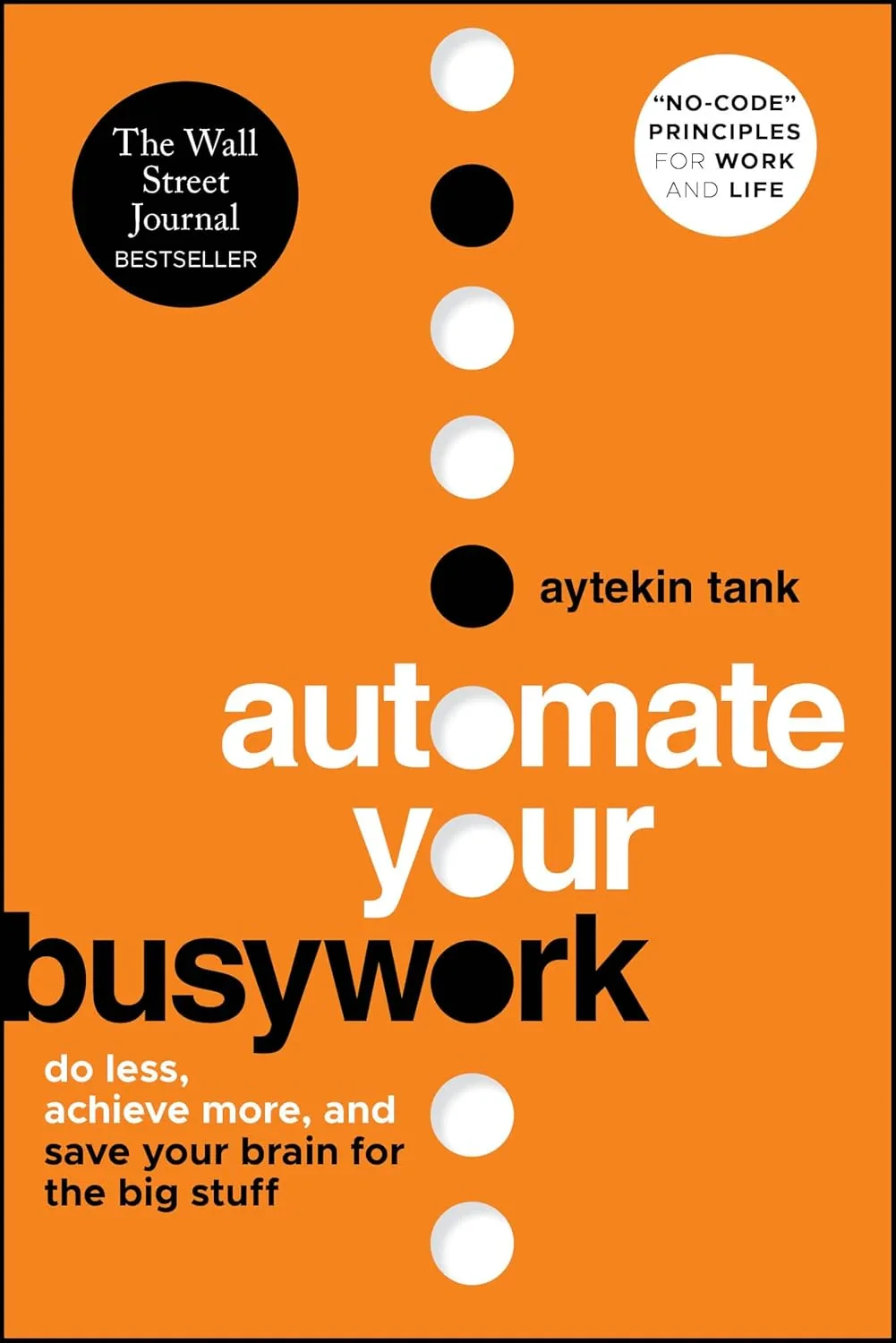 Coperta cărții "Automate Your Busywork" de Aytekin Tank