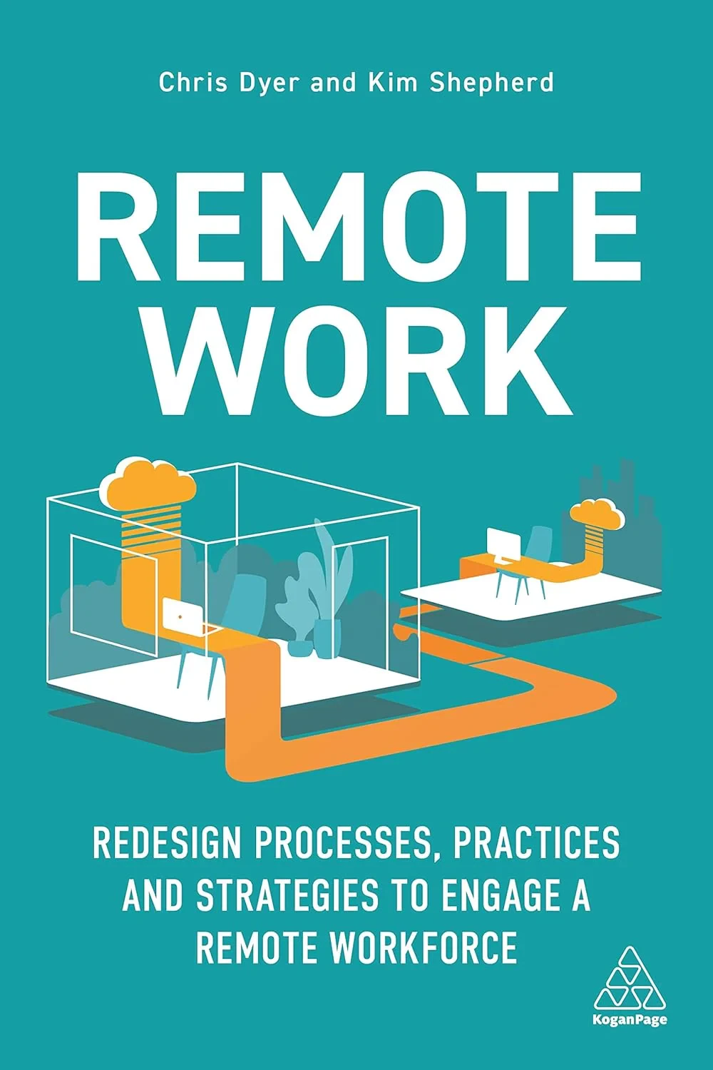 Coperta cărții "Remote Work: Redesign Processes, Practices and Strategies to Engage a Remote Workforce " de Marshall Goldsmith, Chris Dyer, Kim Shepherd