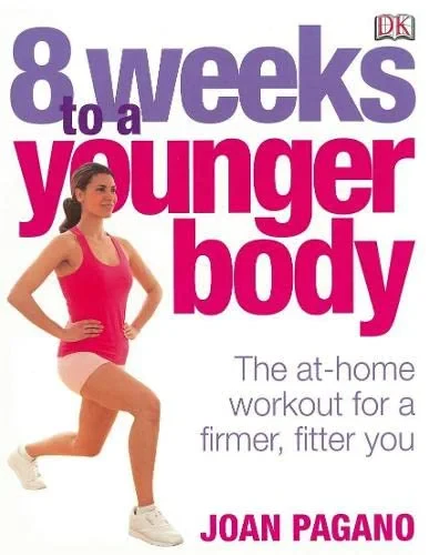 Coperta cărții "Eight Weeks to a Younger Body" de Joan Pagano