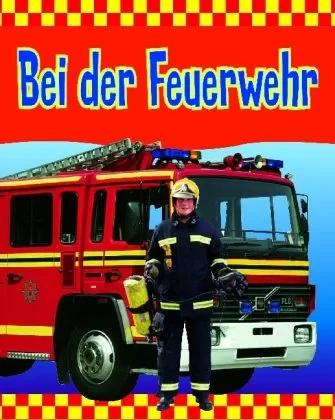 Coperta cărții "Bei der Feuerwehr: Buch &amp; Spiel " de autor necunoscut
