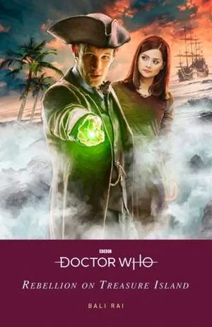 Coperta cărții "Doctor Who: Rebellion on Treasure Island" de Doctor Who, Bali Rai