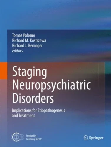 Staging Neuropsychiatric Disorders: Implications f...
