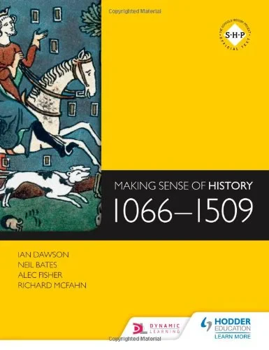 Coperta cărții "Making Sense of History: 1066-1509" de Ian Dawson, Richard McFahn, Neil Bates, Alec Fisher