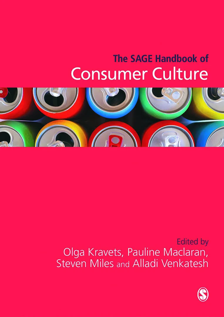 Coperta cărții "The SAGE Handbook of Consumer Culture " de Olga Kravets, Pauline Maclaran, Steven Miles, Alladi Venkatesh