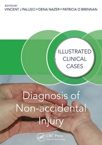 Coperta cărții "Diagnosis of Non-accidental Injury" de Vincent J. Palusci, Dena Nazer, Patricia Brennan