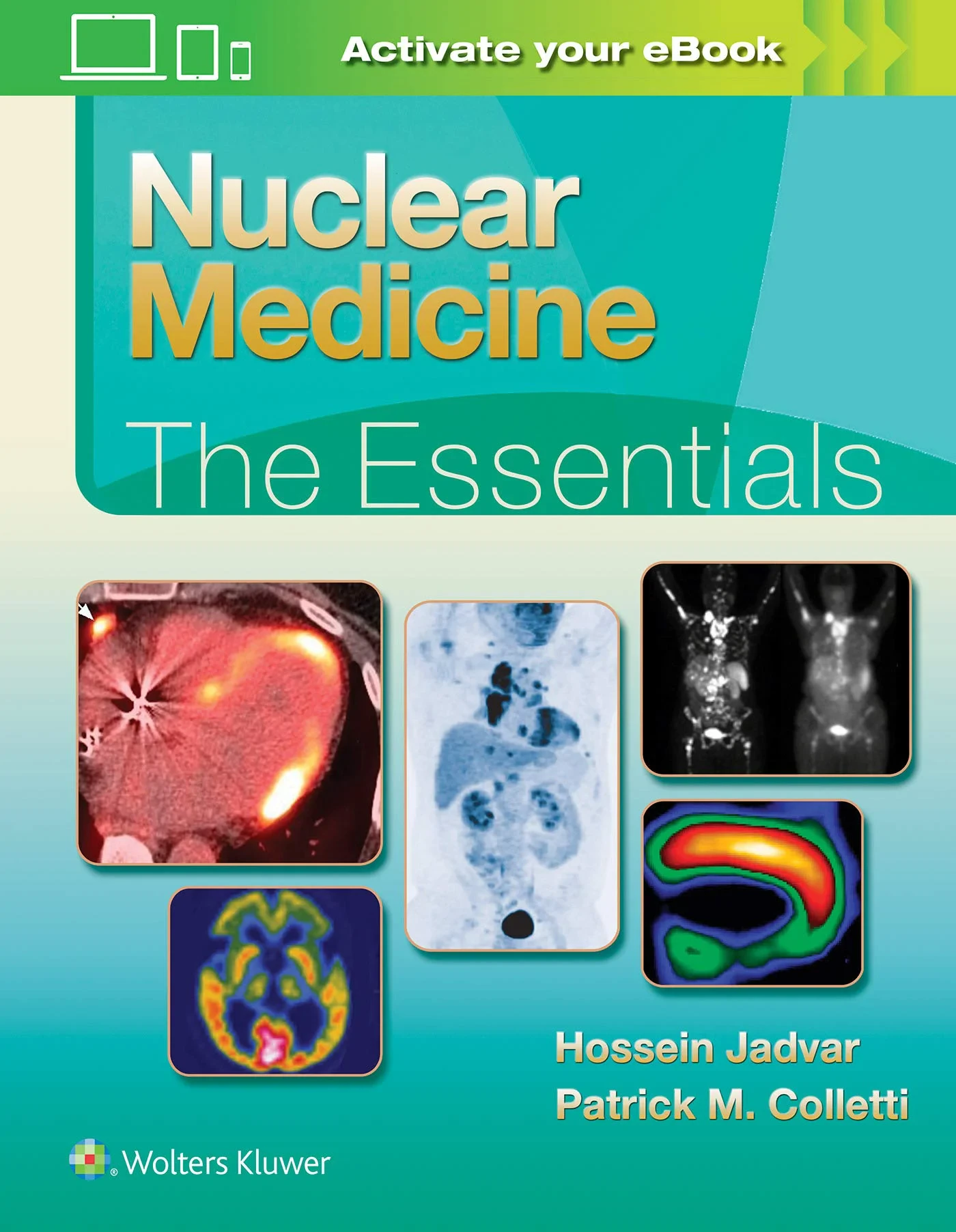 Coperta cărții "Nuclear Medicine: The Essentials " de Hossein Jadvar, Patrick M. Colletti MD