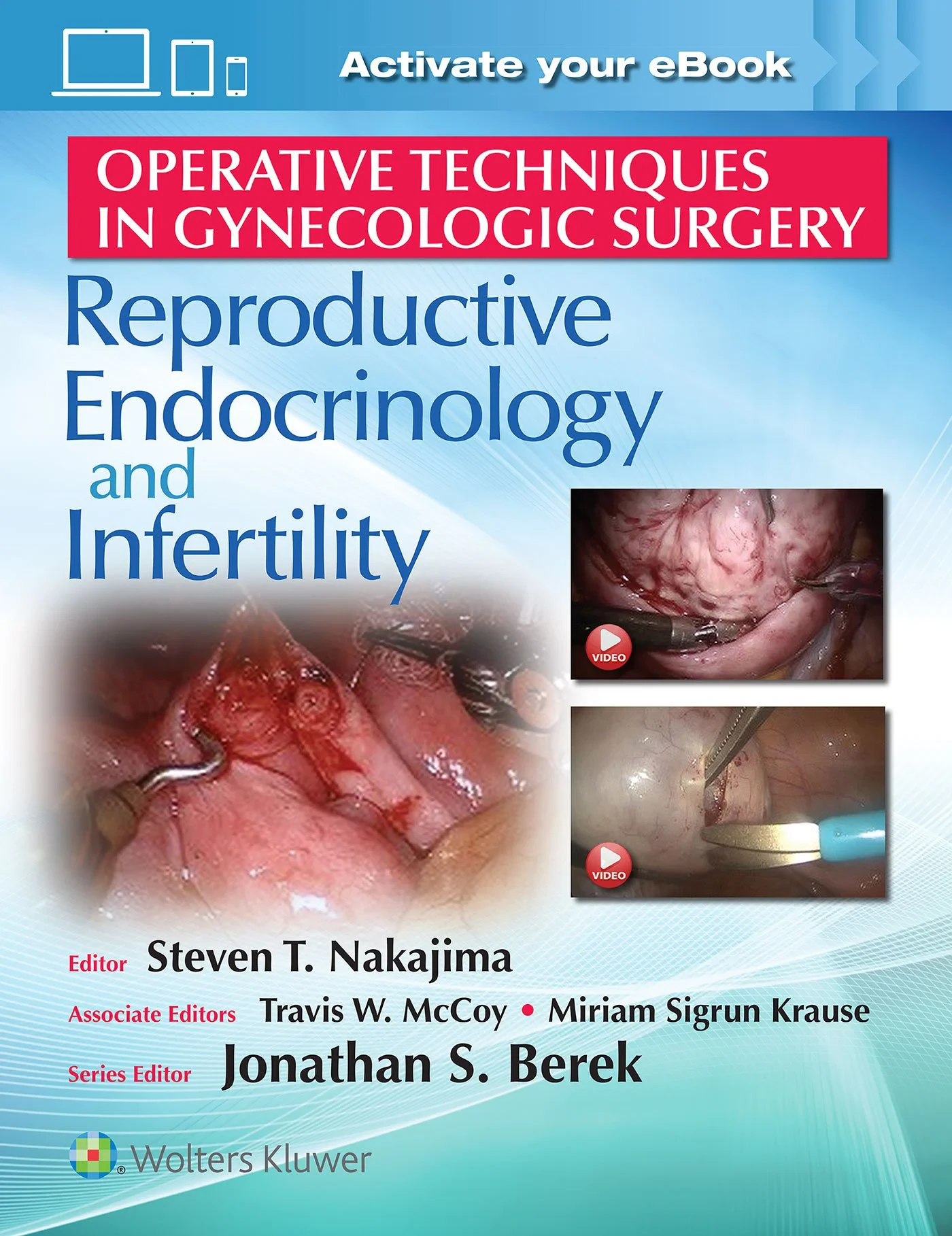 Coperta cărții "Operative Techniques in Gynecologic Surgery: Reproductive, Endocrinology and Infertility" de Steven T Nakajima Travis W McCoy, Miriam S Krause Jonathan S. Berek MD, MMS