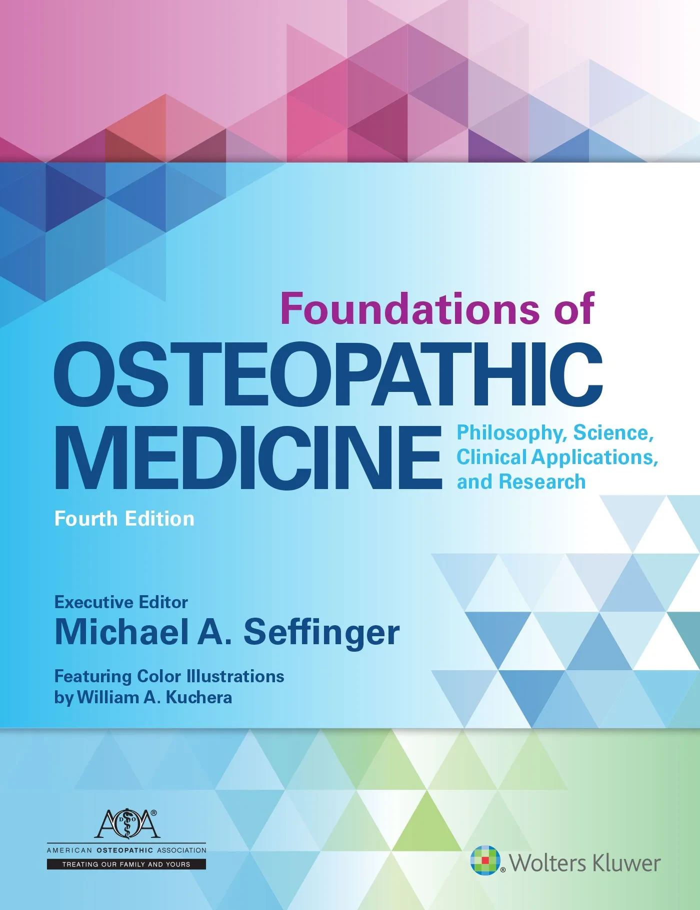 Coperta cărții "Foundations of Osteopathic Medicine: Philosophy, Science, Clinical Applications, and Research" de Dr. Michael Seffinger