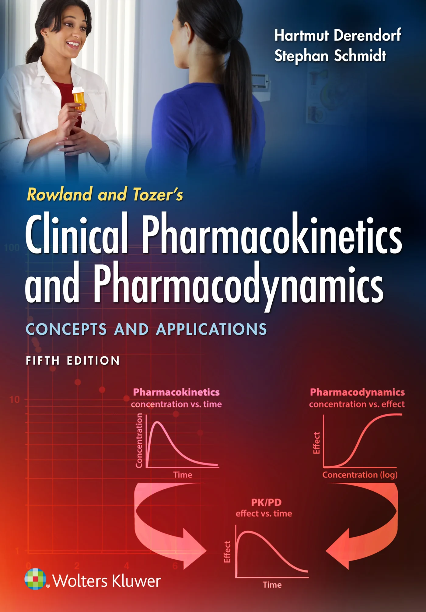 Coperta cărții "Rowland and Tozer's Clinical Pharmacokinetics and Pharmacodynamics: Concepts and Applications " de Ph.D Schmidt, Dr. Stephan, Hartmut Derendorf (