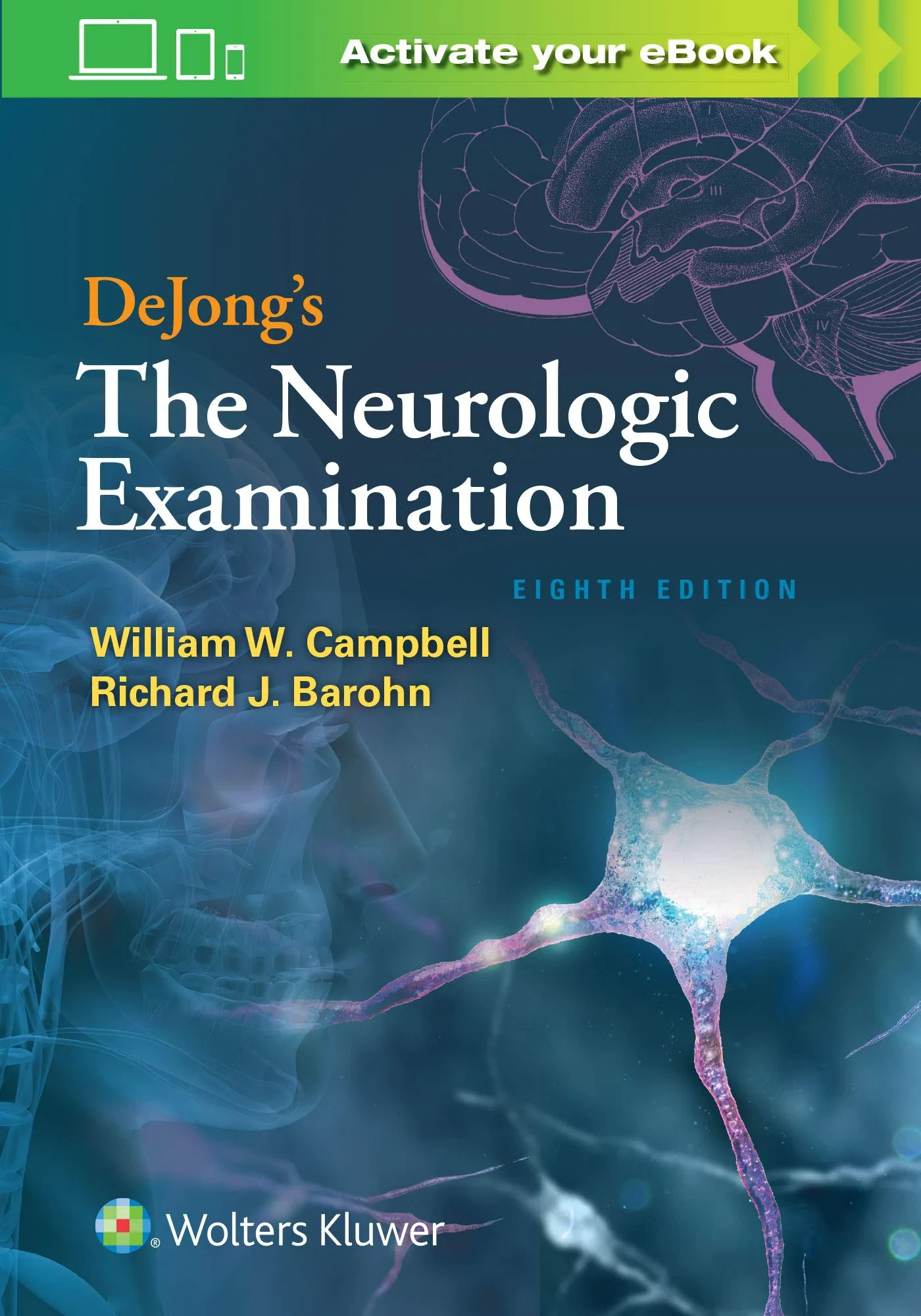 Coperta cărții "DeJong’s The Neurologic Examination. Eighth edition" de William W. Campbell, Richard J. Barohn M.D.