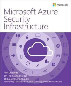 Coperta cărții "Azure Security Infrastructure: IT Best Practices" de Yuri Diogenes, Tom Shinder, Thomas Shinder