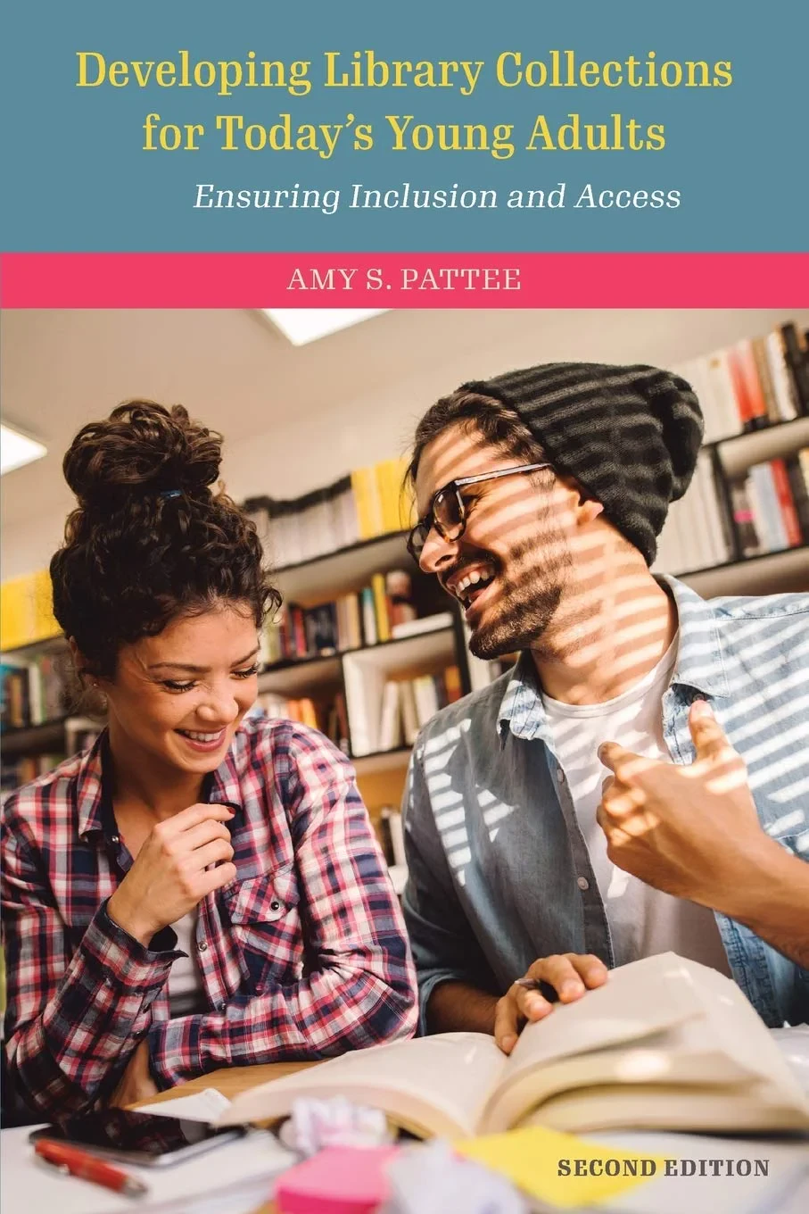 Coperta cărții "Developing Library Collections for Today's Young Adults. Ensuring Inclusion and Access, Second Edition" de Amy Pattee