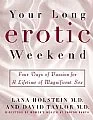 Coperta cărții "Your Long Erotic Weekend" de Lana L. Holstein, M.D. and David J. Taylor, M.D.