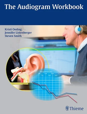 Coperta cărții "The Audiogram Workbook" de Kristi A. M. Oeding, Jennifer Listenberger, Steven Smith