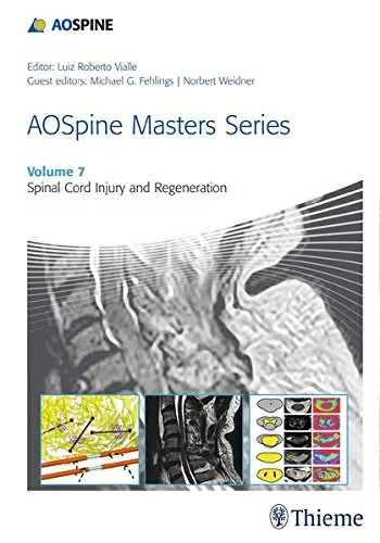 Coperta cărții " AOSpine Masters Series, Volume 7: Spinal Cord Injury and Regeneration" de Michael G. Fehlings, Norbert Weidner