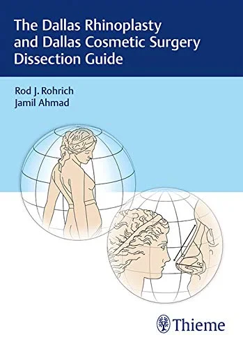 Coperta cărții "The Dallas Rhinoplasty and Dallas Cosmetic Surgery Dissection Guide" de Rod J. Rohrich, Jamil Ahmad