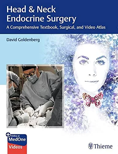 Head & Neck Endocrine Surgery: A Comprehensive Tex...