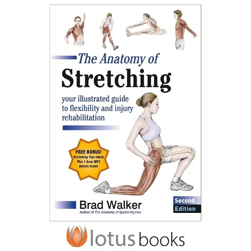 Coperta cărții "The Anatomy of Stretching: Your Illustrated Guide to Flexibility and Injury Rehabilitation" de Brad Walker