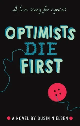 Coperta cărții "Optimists Die First " de Susin Nielsen