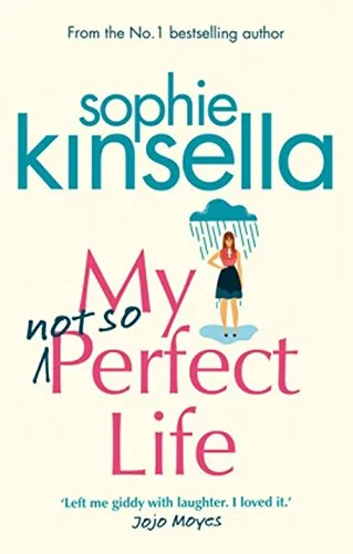 Coperta cărții "My Not So Perfect Life: A Novel" de Sophie Kinsella