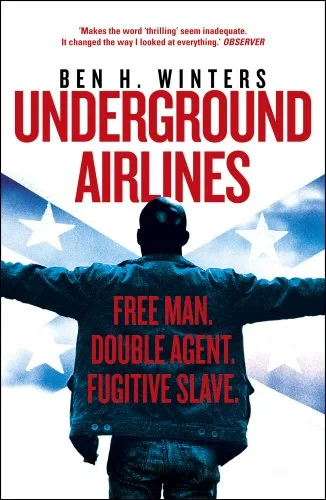 Coperta cărții "Underground Airlines " de Ben Winters