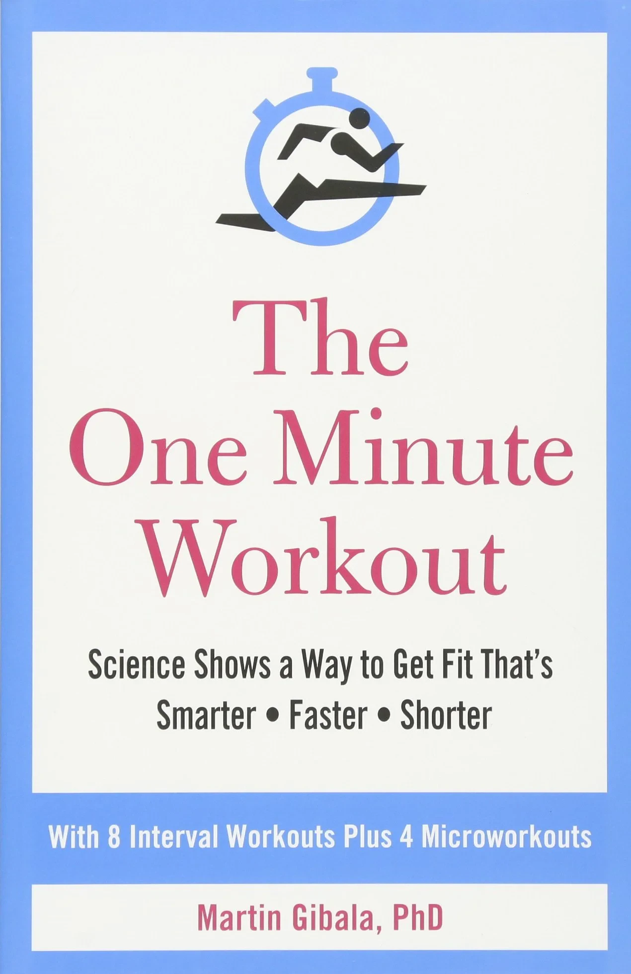 Coperta cărții "The One Minute Workout" de Martin Gibala