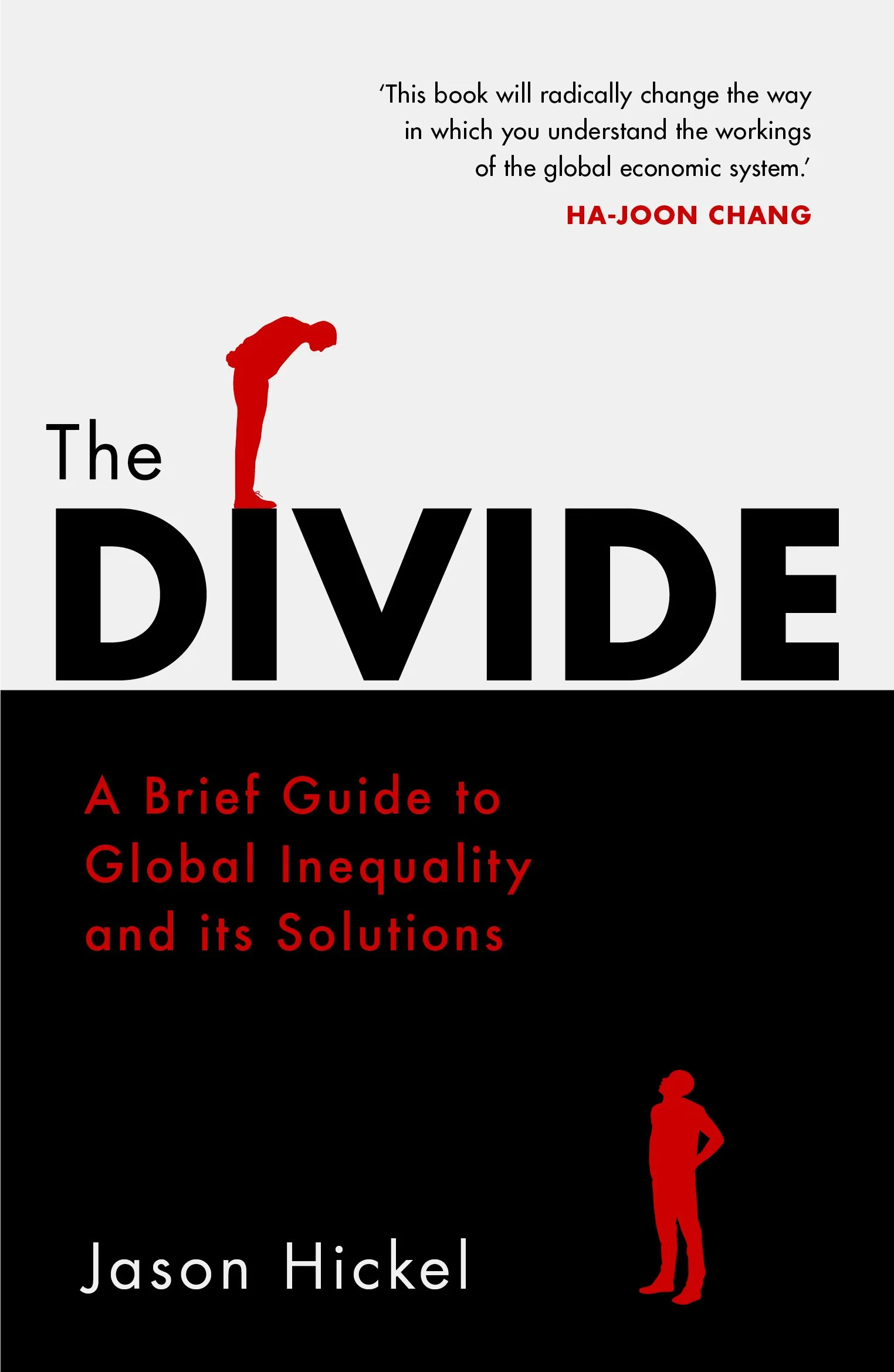 Coperta cărții "The Divide: A Brief Guide to Global Inequality and its Solutions " de Jason Hickel