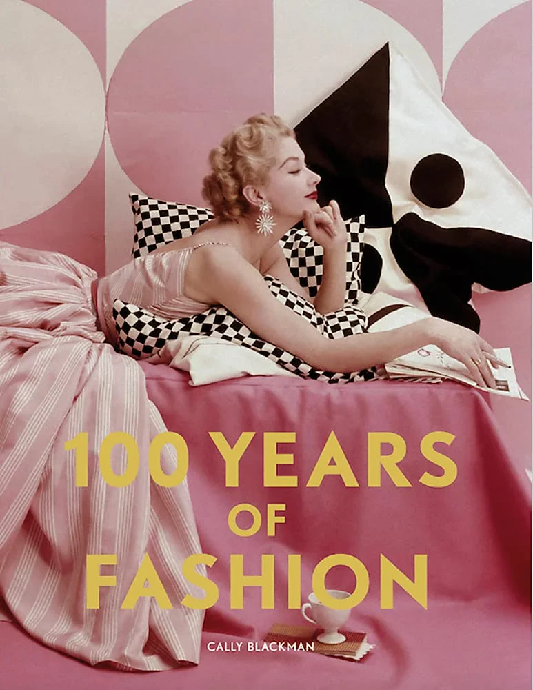 Coperta cărții "100 Years of Fashion" de Cally Blackman