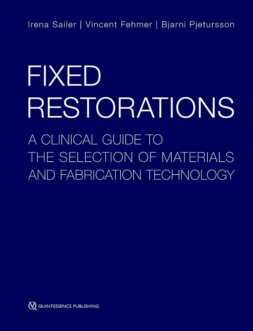 Fixed Restorations: A Clinical Guide to the Select...