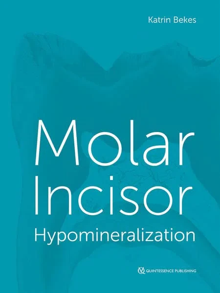 Coperta cărții "Molar Incisor Hypermineralisation" de Katrin Bekes