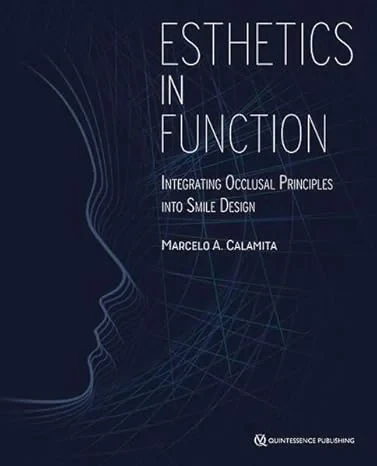 Esthetics in Function: Integrating the Occlusal Pr...