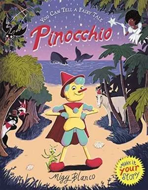 Coperta cărții "You Can Tell a Fairy Tale: Pinocchio" de Migy (Illustrator) Blanco