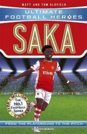 Coperta cărții "Saka" de Matt &amp; Tom Oldfield, Ultimate Football Heroes