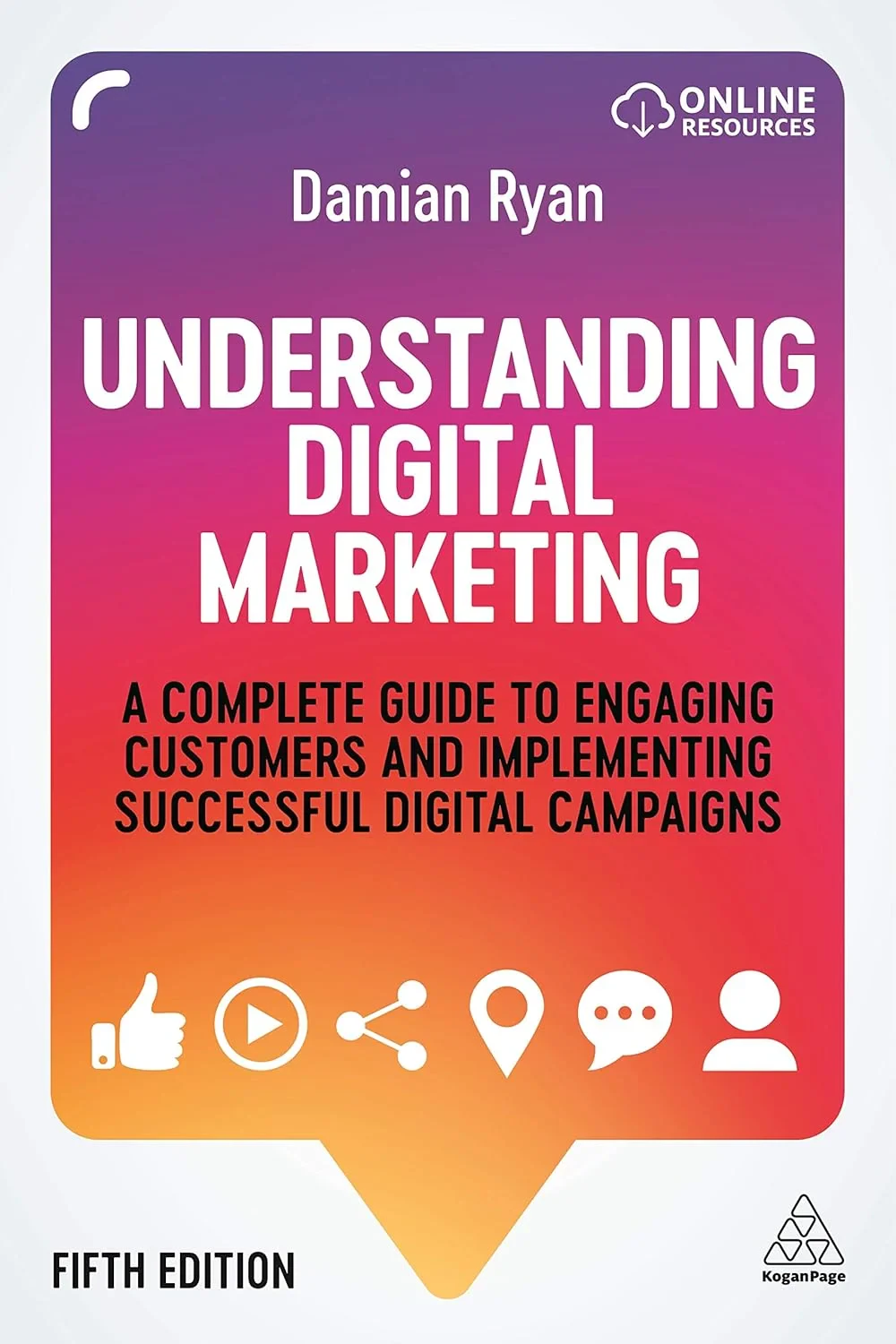 Coperta cărții "Understanding Digital Marketing: Marketing Strategies for Engaging the Digital Generation " de Damian Ryan