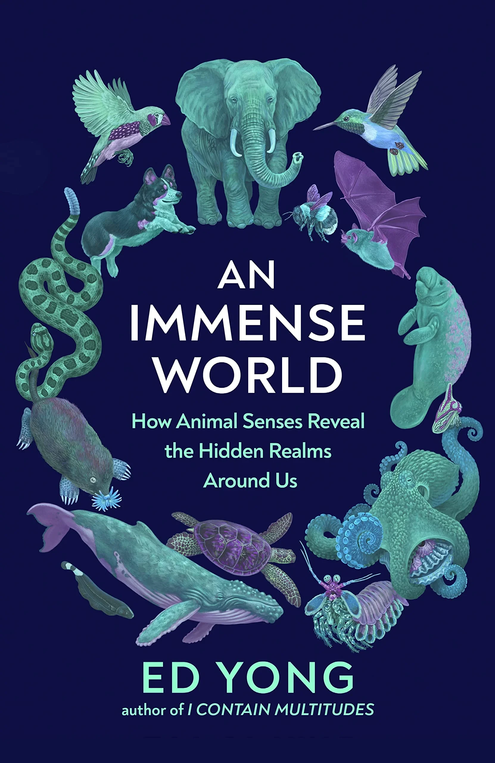 Coperta cărții "An Immense World" de Ed Yong