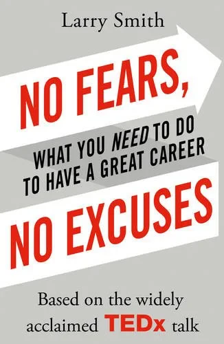 Coperta cărții "No Fears, No Excuses" de Larry Smith