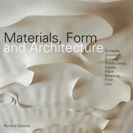 Coperta cărții "Materials, Form and Architecture" de Richard Weston