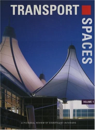 Coperta cărții "Transport Spaces: v.1: A Pictorial Review: Vol 1 (International Spaces)" de Images Publishing, Antique Collectors' Club, Antique