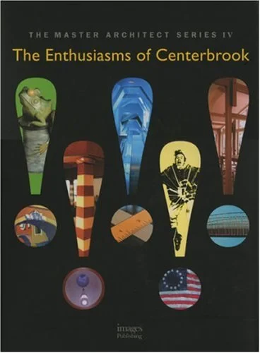 Coperta cărții "The Enthusiasms of Centrebrook: Selected and Current Works (Master Architect Series IV)" de Images Publishing