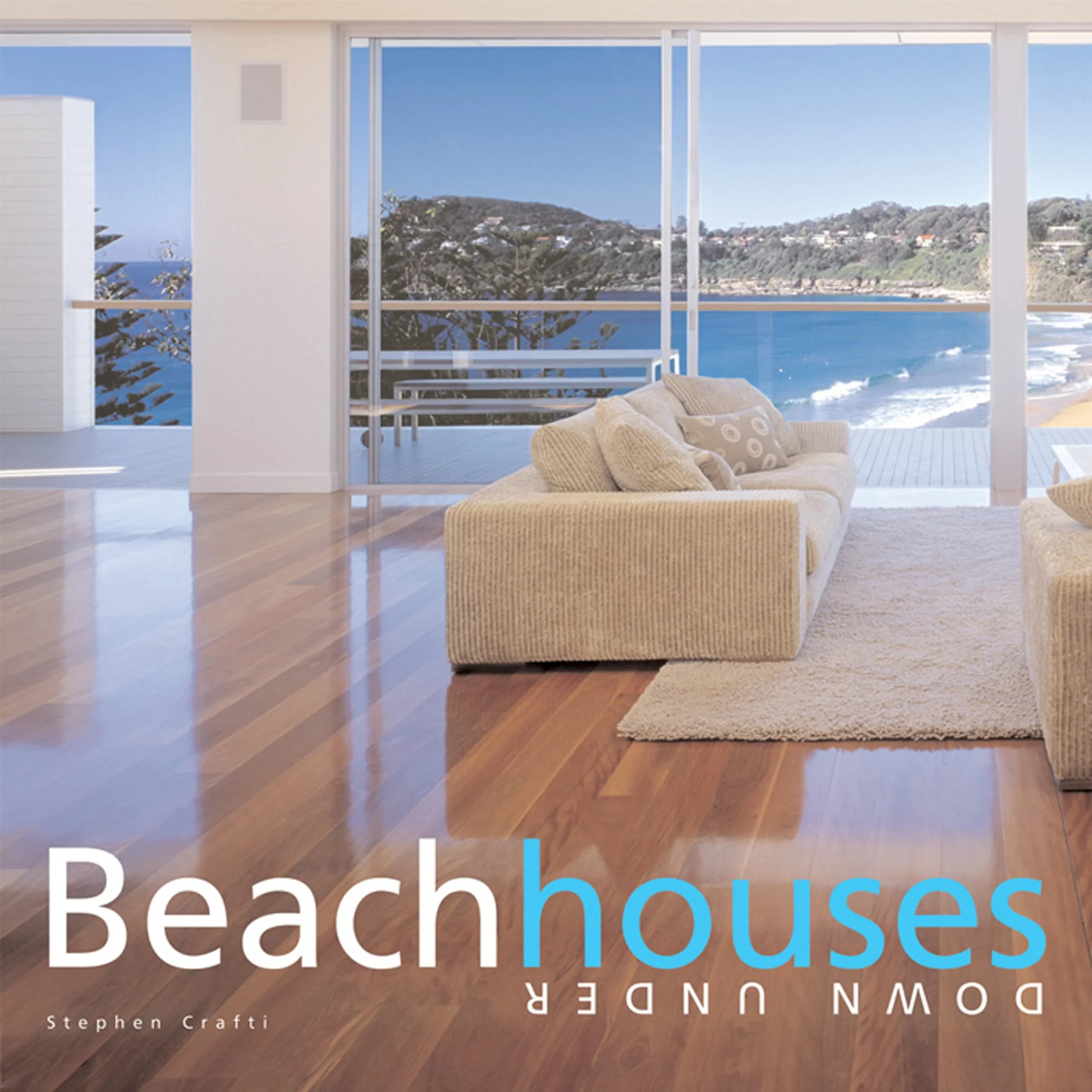 Coperta cărții "Beach Houses Down Under" de Stephen Crafti
