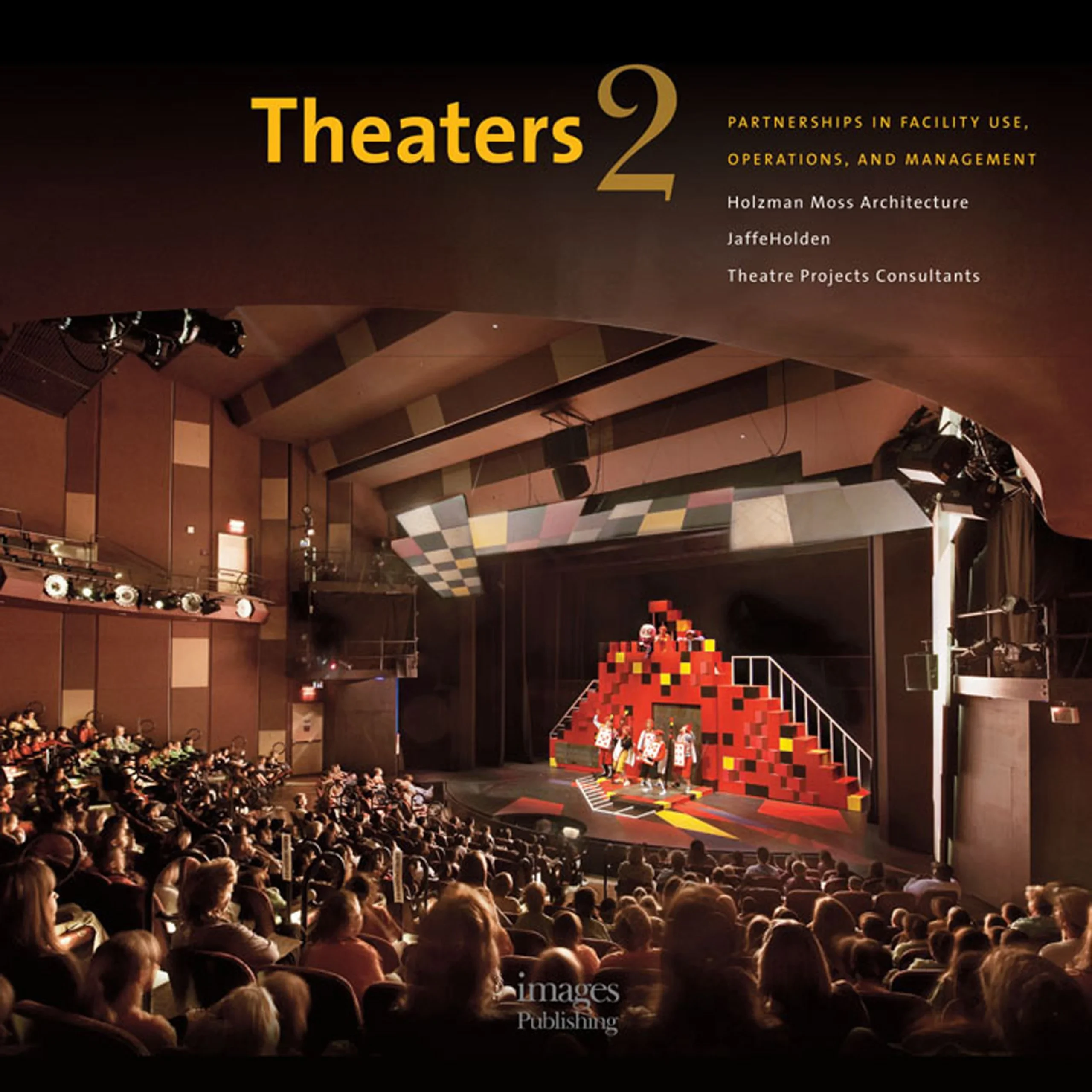 Coperta cărții "Theaters 2: Partnerships in Facility Use, Operations, and Management" de Holzman Moss Architects, JaffeHolden, Theatre Project