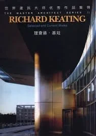 Coperta cărții "Richard Keating (Master Architect Series II)" de Stephen Dobney