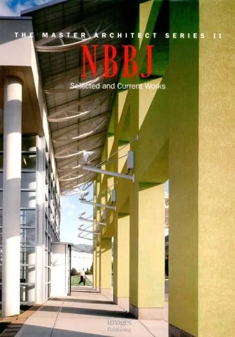Coperta cărții "NBBJ: Selected and Current Works (Master Architect Series II)" de Stephen Dobney