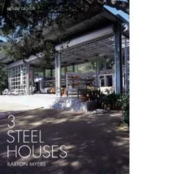 Coperta cărții "3 Steel Houses: Barton Myers" de Barton Myers