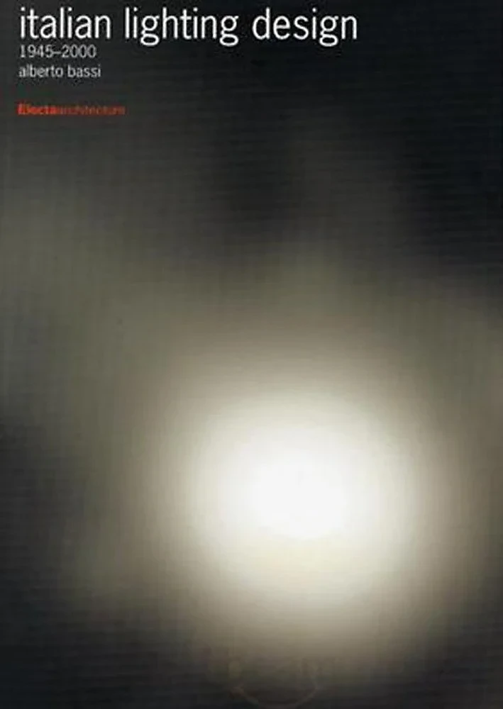 Coperta cărții "Italian Lighting Design" de Alberto Bassi