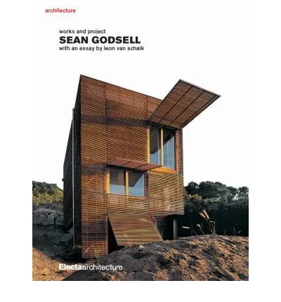 Coperta cărții "Sean Godsell: Works and Projects" de Leon Van Schaik
