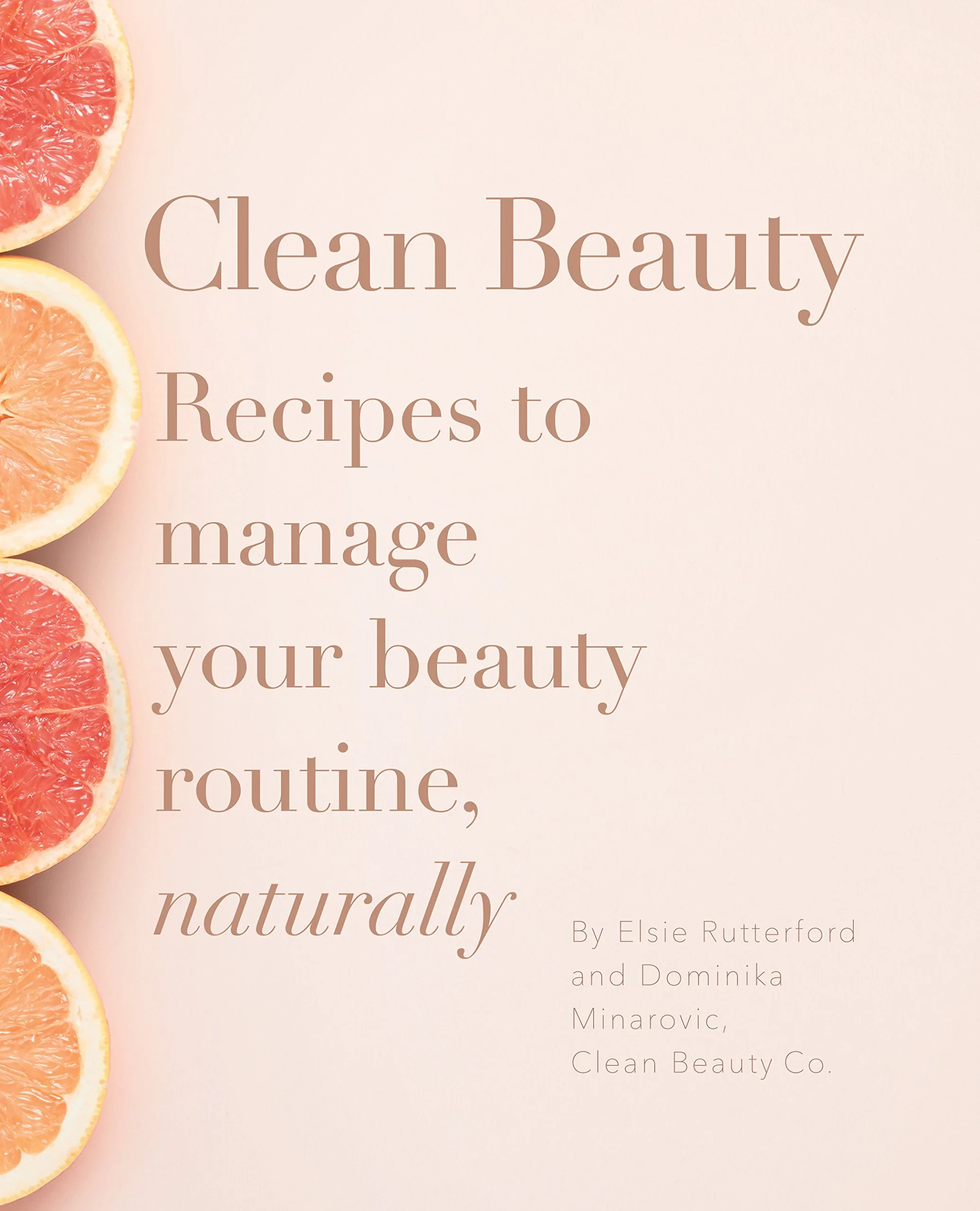 Coperta cărții "Clean Beauty" de Dominika Minarovic, Elsie Rutterford