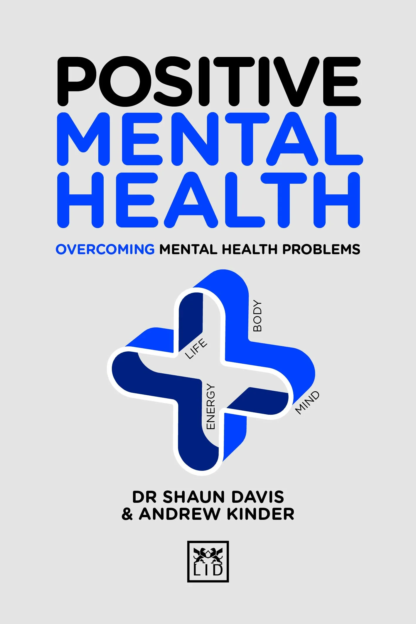 Coperta cărții "Positive Mental Health" de Andrew Kinder, Dr Shaun Davis