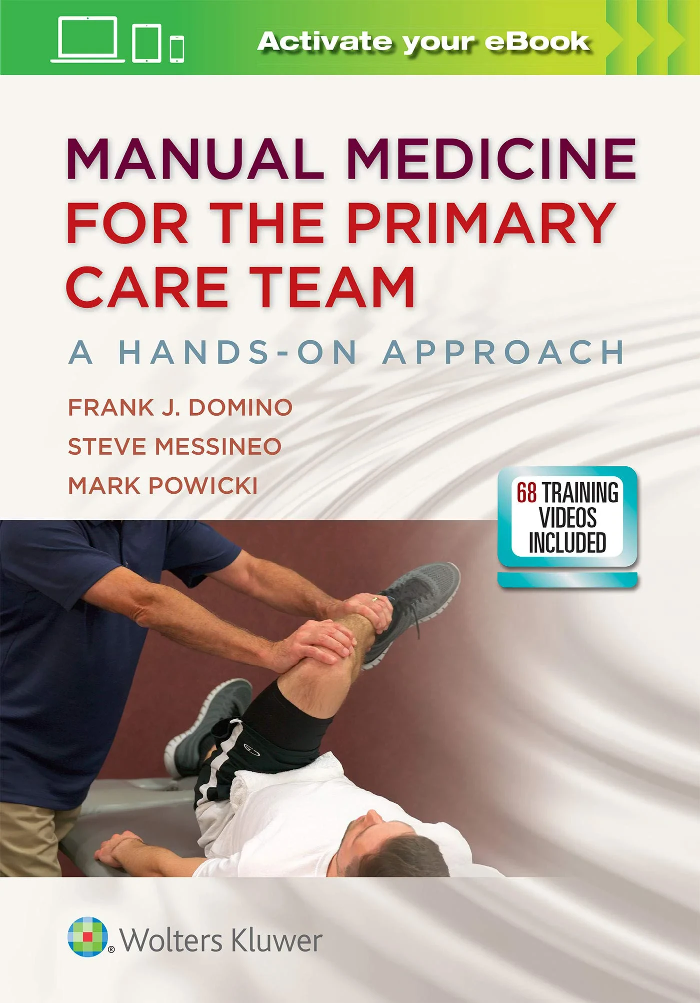 Coperta cărții "Manual Medicine for the Primary Care Team: A Hands-On Approach " de Dr. Frank J. Domino MD