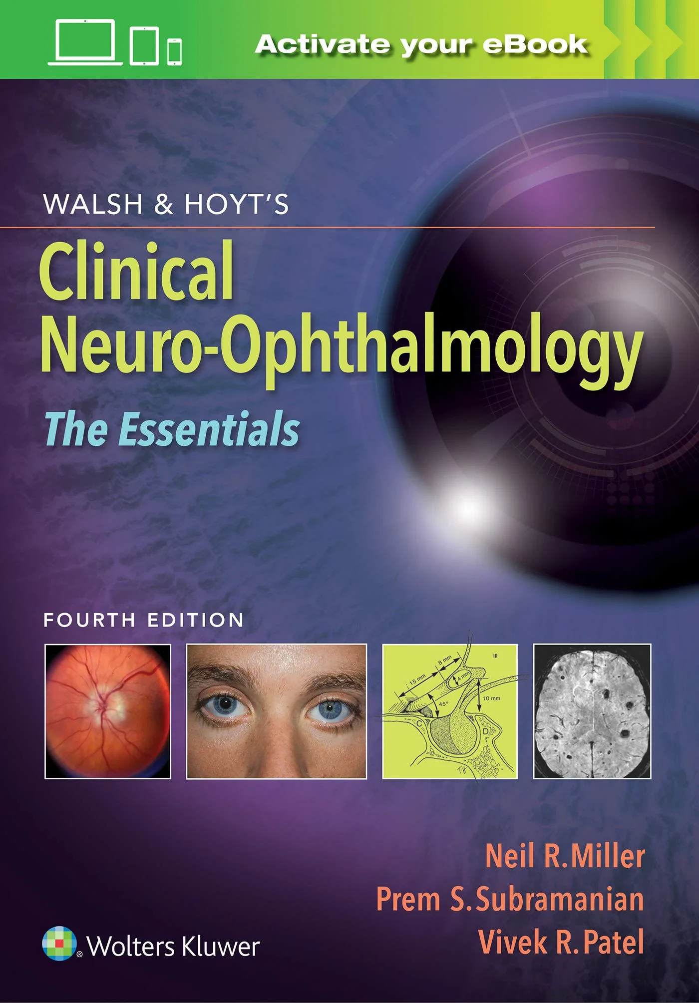 Coperta cărții "Walsh &amp; Hoyt’s Clinical Neuro-Ophthalmology: The Essentials" de PhD, Neil Miller MD, Dr. Prem Subramanian MD, Dr. Vivek Patel MD